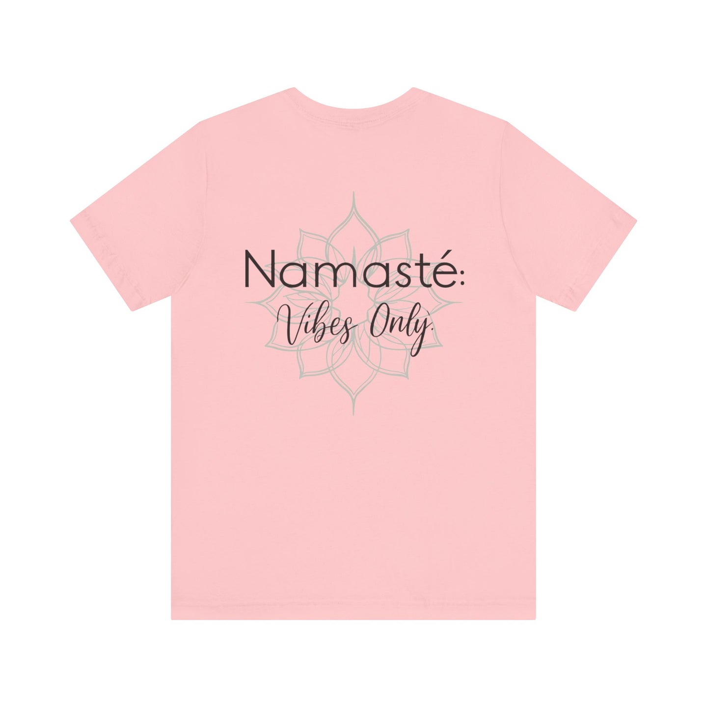 Namaste Vibe Only Tee